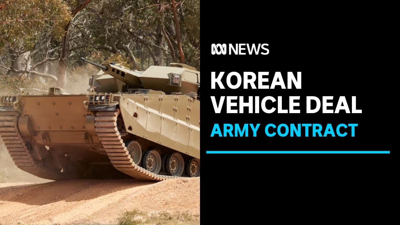 South Korea Clinches Australian Army Vehicle Contract | ABC News - YouTube