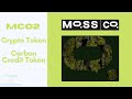 MCO2 Crypto | MOSS Carbon Credit Token | MCO2 NFT | MOSS Carbon Cryptocurrency 2022 |