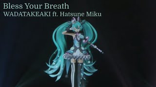 Bless Your Breath【WADATAKEAKI ft. Hatsune Miku】| Hatsune Miku Magical Mirai 2022【ENG\u0026JP Romaji Subs】