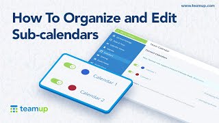 Teamup Tutorial: How To Organize and Edit Sub-Calendars
