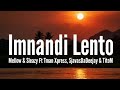 Mellow & Sleazy - Imnandi Lento (Amapiano) Ft Tman Xpress, SjavasDaDeejay & TitoM [Lyrics]
