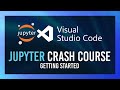 Jupyter Notebooks in VSCode | Setup Crash Course | Complete Guide