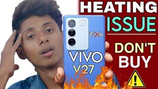 Vivo V27 5G Heating & Battery Problems: TOP 5 Serious Problems in Vivo V27 in 2023