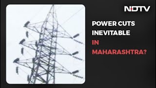 Power Cuts Inevitable In Maharashtra?