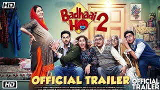 Badhai Ho 2-Official Trailer ! Ayushman Khurana ! Kriti Sanon