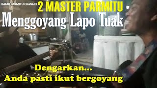 Wow... indah sekali, 2 MASTER GITAR PARMITU Menggoyang Lapo Tuak, Anda pasti ikut bergoyang