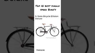 TOP 10 BEST SINGLE SPEED BIKE'S...🚴🚴‍♀️🚴‍♂️🚲 | Top10world | #bike  #bikelove  #bicycle  #top10