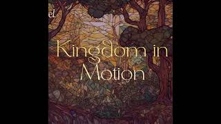Kingdom in Motion | Getting Jesus Right - Kenneth Gabbert