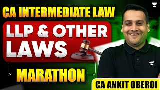 LLP \u0026 Other Laws Marathon | CA Inter Jan 25 | CA Ankit Oberoi