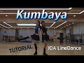 Kumbaya Line Dance (Tutorial) (High Improver) #PyeongtaekJoaLineDanceInstruction /Choreo: Maggie ...