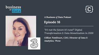 Business of Data | Podcast Episode 16 with Gillian Tomlinson, Three