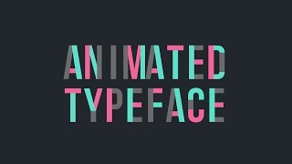 Animated Typeface (After Effects Template)