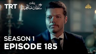 Payitaht Sultan Abdulhamid | Season 1 | Episode 185