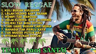 Kumpulan Musik Reggae 🌴 Teman Saat Santai || Lagu Motivasi Kerja || Kuli Bukan Kuliahan !! 🌴🌻🎶