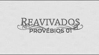 REAVIVADOS - PROVÉRBIOS 1