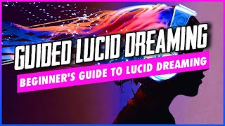Guided Meditation: Beginner's Guide To Lucid Dreaming