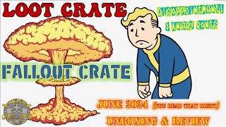 Loot Crate FALLOUT Mystery Crate (of disappointment) - June 2024 - IT SHOWED UP! ANGRY RANT AHEAD!