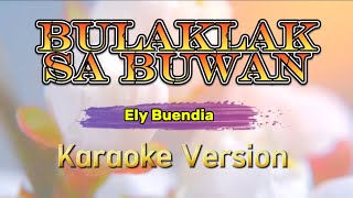 Karaoke | Bulaklak sa buwan | Ely Buendia | New Single