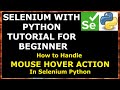 How to Handle Mouse hover Action in Selenium WebDriver with Python |Handle mouse actions