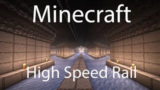 Our minecraft High Speed Rail system