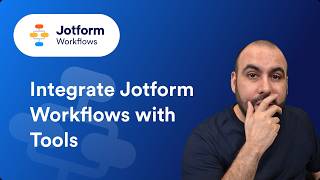 How to Integrate Jotform Workflows with Other Tools