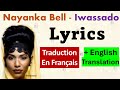 Nayanka Bell – Iwassado | Lyrics Dioula & Traduction Française +English translation | Zanga School