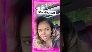 He Ghosted Me This Is The Aftermath