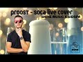 Proost [Soca Live Cover] - Shine Music X SidSim