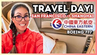 Flying to China! 🇨🇳 | China Eastern Boeing 777 Business Class Review | SFO ✈️ Shanghai (PVG)