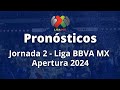 Pronósticos: Jornada 2 Liga BBVA MX Apertura 2024