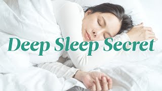 Deep Sleep Secret - How To Go To Sleep Fast | Meditation