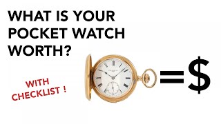 HOW MUCH IS YOUR POCKET WATCH WORTH ? - Checklist Included