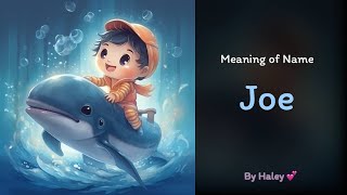Meaning of boy name: Joe - Name History, Origin and Popularity