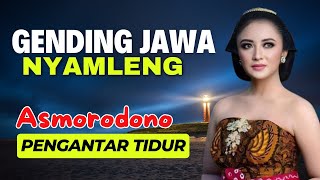 GENDING JAWA ASMORODONO GENDING JAWA PENGANTAR TIDUR NYAMLENG TENAN