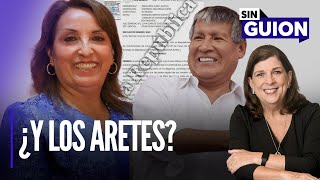 Dina Boluarte: ¿Y los aretes? y el Congreso al ataque | Sin Guion con Rosa María Palacios