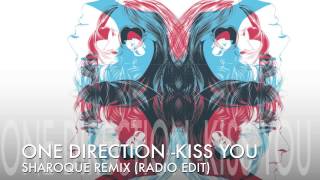 One Direction - Kiss You (Sharoque Remix)