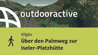 Wanderung im Allgäu: Über den Palmweg zur Iseler-Platzhütte