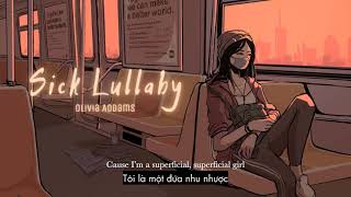 Vietsub | Sick Lullaby - Olivia Addams | Lyrics Video