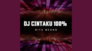 DJ Cintaku 100%