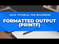 Java Tutorial for Beginners using Eclipse: Formatted Output (printf)
