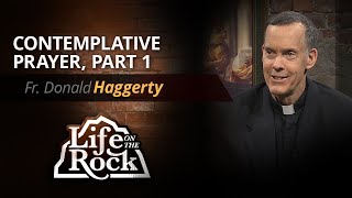 Life on the Rock - 2022-10-09 - Fr. Donald Haggerty Pt. 1