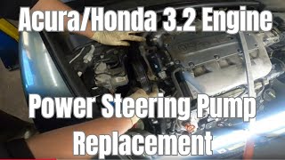 Acura / Honda 3.2 Power Steering Pump Replacement