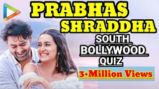 Prabhas v/s Shraddha | Blockbuster SOUTH-BOLLYWOOD Quiz | SAAHO