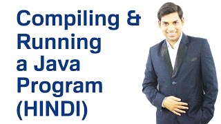 Compiling and Running a Java Program (HINDI)