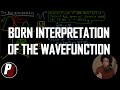 Born Interpretation of the Wavefunction | Physical Chemistry II | 2.4