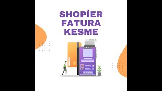 shopier fatura kesimi | Shopier fatura kesimi ve muhasebe olayları