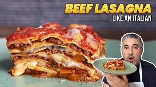 How to Make BEEF LASAGNA Like an Italian