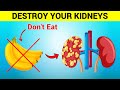 Warning! Avoid These 18 Worst Foods That Can Destroy Unhealthy Kidneys