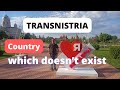 Transnistria, Country which doesn't exist