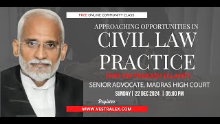 'Approaching Opportunities in Civil Law Practice', with Shri Om Prakash Ellanty